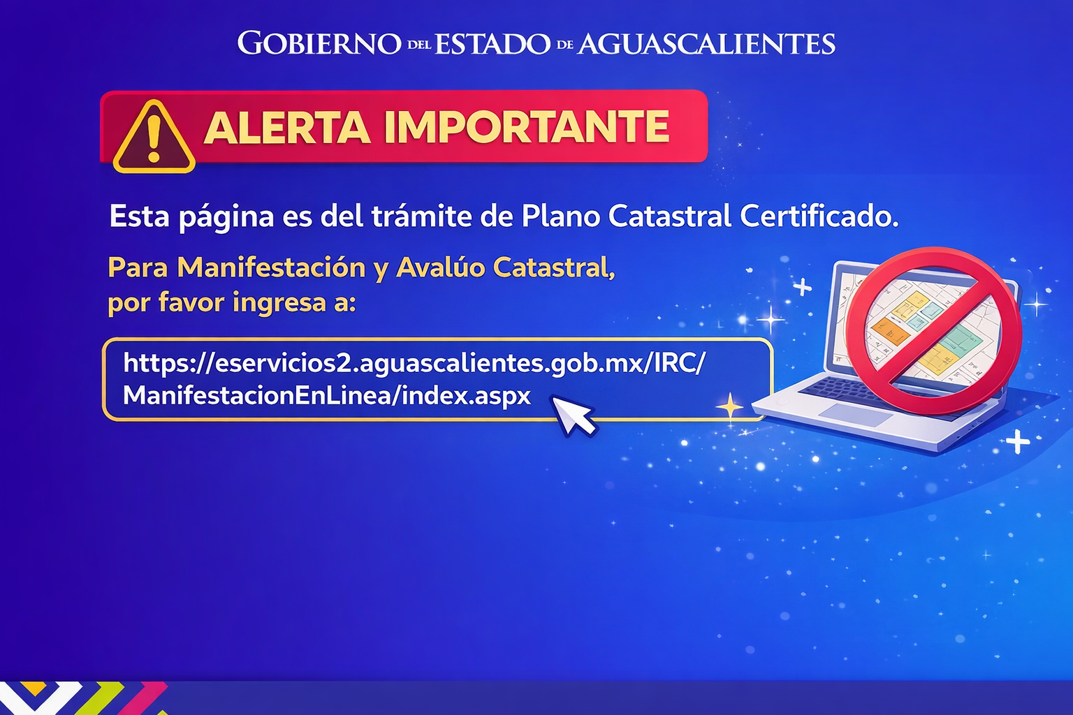 Alerta importante: Para Manifestación y Avalúo Catastral ingresa al enlace indicado.